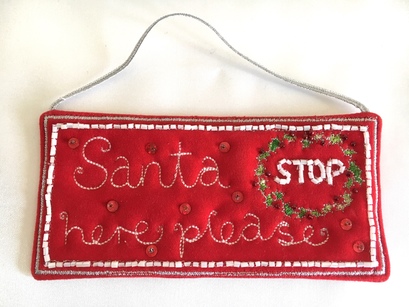 Santa Stop Embroidered Sign